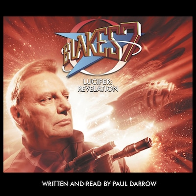 Blake's 7, Lucifer: Revelation (Unabridged)
