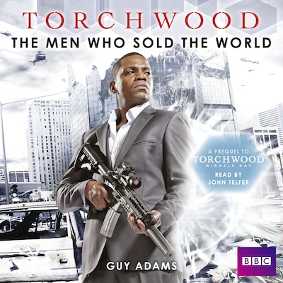 Torchwood The Men Who Sold The World – omslag til lydbogen af Guy Adams