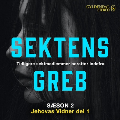 Sektens greb - Jehovas Vidner del 1 – omslag til lydbogen af Camilla Louise Johnson