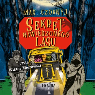 Sekret Nawiedzonego Lasu – okładka audiobooka, autor Max Czornyj