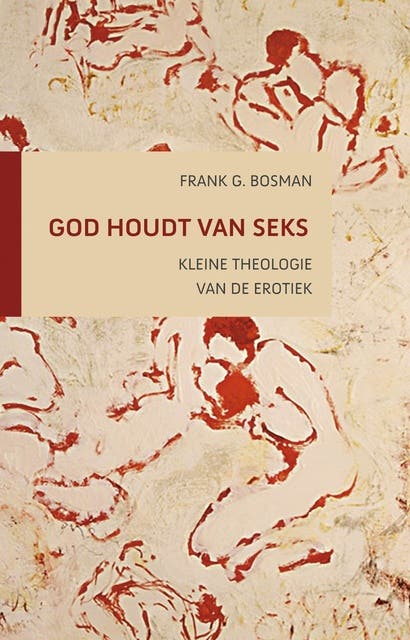 God houdt van seks: kleine theologie van de erotiek – omslag van het luisterboek van Frank G. Bosman