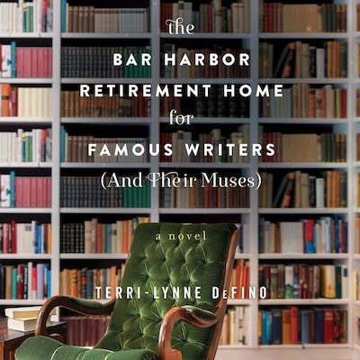 The Bar Harbor Retirement Home for Famous Writers (And Their Muses)