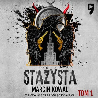 Stażysta. Tom 1 – okładka audiobooka, autor Marcin Kowal