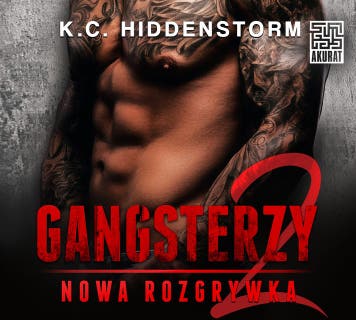 Gangsterzy. Nowa rozgrywka – okładka audiobooka, autor K.C. Hiddenstorm