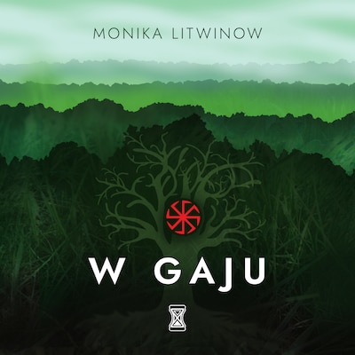 W gaju – okładka audiobooka, autor Monika Litwinow