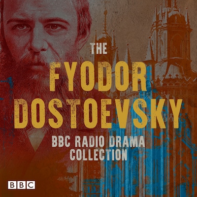 The Fyodor Dostoevsky BBC Radio Drama Collection – omslag til lydbogen af Fyodor Dostoevsky