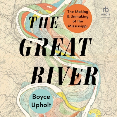 The Great River – omslag til lydbogen af Boyce Upholt