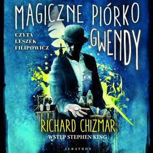 Magiczne piórko Gwendy – okładka audiobooka, autor Richard Chizmar