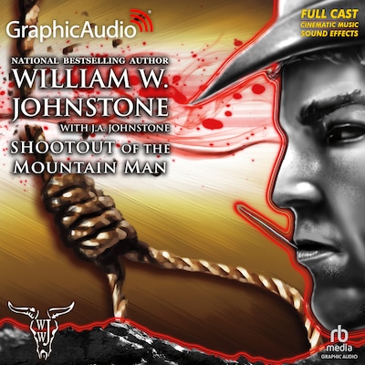 Shootout of the Mountain Man [Dramatized Adaptation] – omslag til lydbogen af William W. Johnstone, J.A. Johnstone