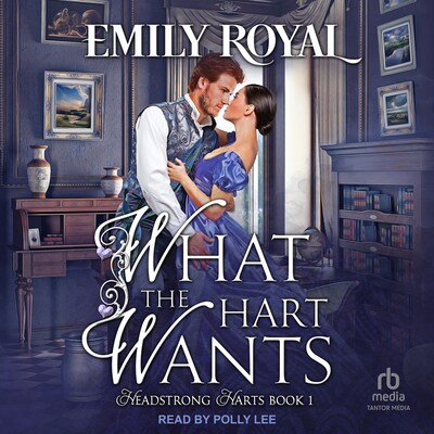 What the Hart Wants – omslag til lydbogen af Emily Royal