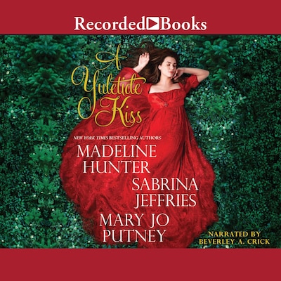 A Yuletide Kiss – omslag til lydbogen af Sabrina Jeffries, Madeline Hunter, Mary Jo Putney
