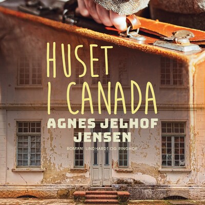 Huset i Canada – omslag til lydbogen af Agnes Jelhof Jensen