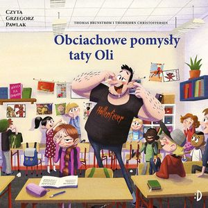 Obciachowe pomysły taty Oli – okładka audiobooka, autor Thomas Brunstrøm