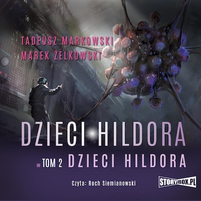 Dzieci Hildora. Tom 2. Dzieci Hildora – okładka audiobooka, autor Marek Żelkowski, Tadeusz Markowski