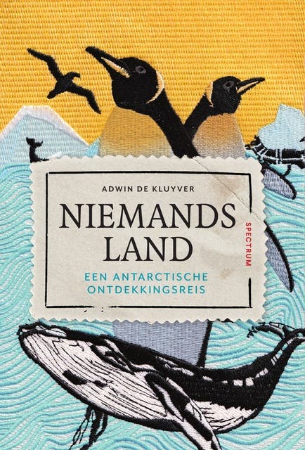 Niemandsland: Een Antarctische ontdekkingsreis