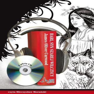 Bari, syn Szarej wilczycy – okładka audiobooka, autor Curwood James Oliver