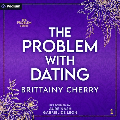The Problem with Dating – omslag til lydbogen af Brittainy Cherry