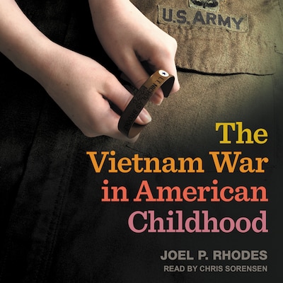 The Vietnam War in American Childhood – omslag til lydbogen af Joel P. Rhodes