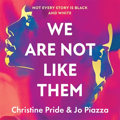 We Are Not Like Them – omslag van het luisterboek van Jo Piazza, Christine Pride