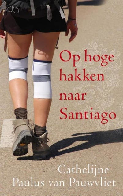 Op hoge hakken naar Santiago – omslag van het luisterboek van Cathelijne Paulus van Pauwvliet