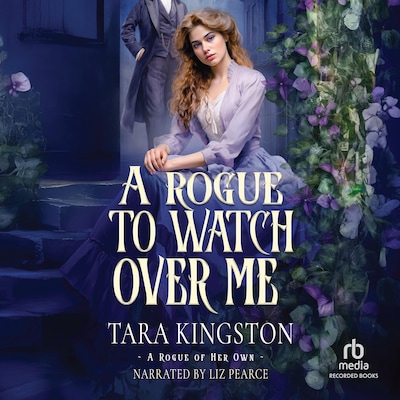 A Rogue to Watch Over Me – omslag til lydbogen af Tara Kingston