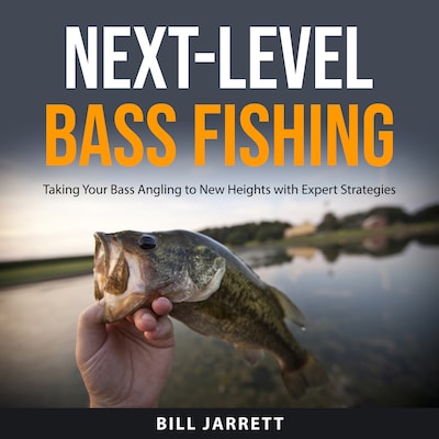 Next-Level Bass Fishing – omslag til lydbogen af Bill Jarrett