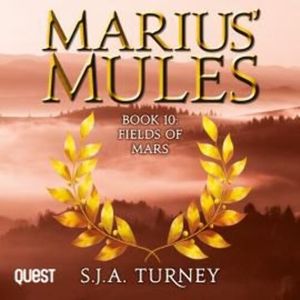 Marius' Mules X: Fields of Mars – okładka audiobooka, autor S. J. A. Turney