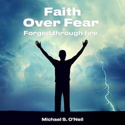 Faith Over Fear – omslag til lydbogen af Michael S. O'Neil