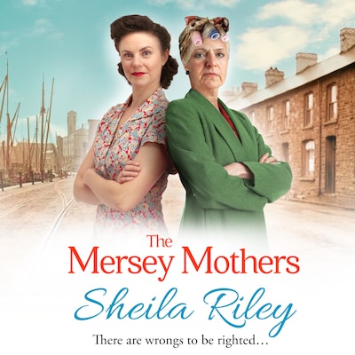 The Mersey Mothers - Reckoner's Row, Book 3 (Unabridged)