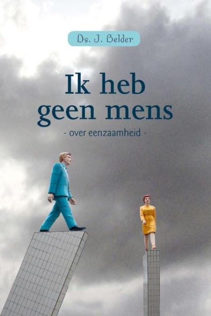 Ik heb geen mens: over eenzaamheid – omslag van het luisterboek van J. Belder