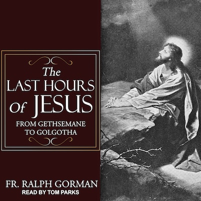 The Last Hours of Jesus – omslag til lydbogen af Ralph Gorman