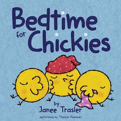 Bedtime for Chickies – omslag til lydbogen af Janee Trasler