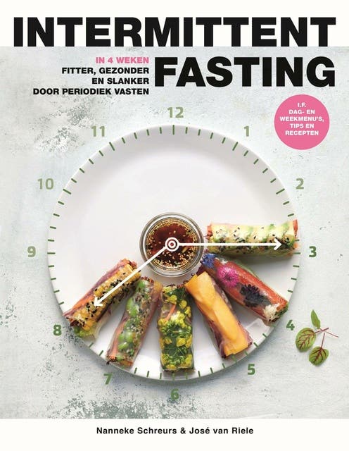 Intermittent fasting: In vier weken fitter, gezonder en slanker door periodiek vasten – omslag van het luisterboek van José van Riele,Nanneke Schreurs