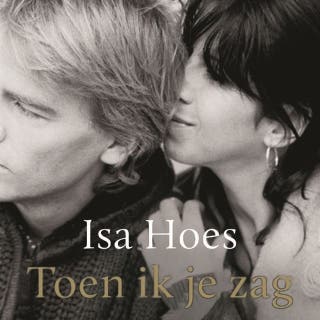 Toen ik je zag: Mijn leven met Antonie – omslag van het luisterboek van Isa Hoes