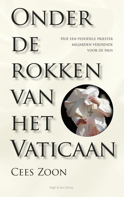 Onder de rokken van het Vaticaan: hoe een pedofiele priester miljarden verdiende voor de paus