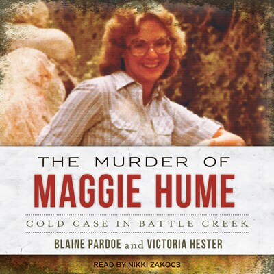 The Murder of Maggie Hume – omslag til lydbogen af Blaine L. Pardoe, Victoria Hester
