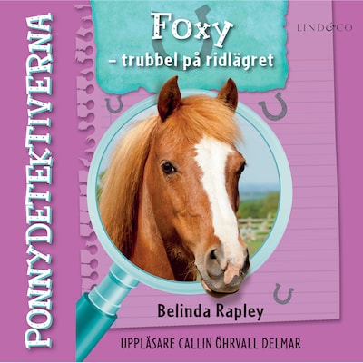 Ponnydetektiverna. Foxy - Trubbel på ridlägret