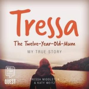 Tressa - The 12-Year-Old Mum – okładka audiobooka, autor Tressa Middleton