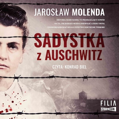 Sadystka z Auschwitz – okładka audiobooka, autor Jarosław Molenda