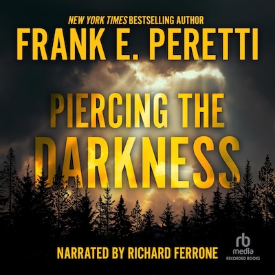 Piercing the Darkness