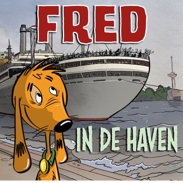 Fred in de haven – omslag van het luisterboek van Bram Klein,Bram Wijtman,Joris Lutz