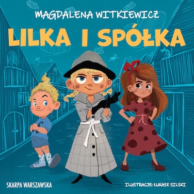 Lilka i spółka – okładka audiobooka, autor Magdalena Witkiewicz