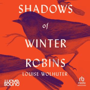 Shadows of Winter Robins – okładka audiobooka, autor Louise Wolhuter