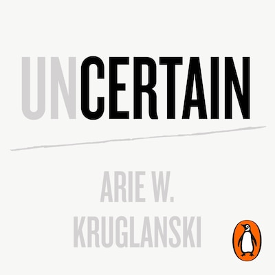 Uncertain – omslag til lydbogen af Arie Kruglanski