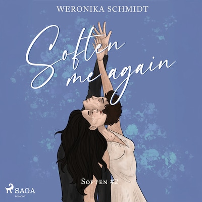 Soften Me Again – okładka audiobooka, autor Weronika Schmidt