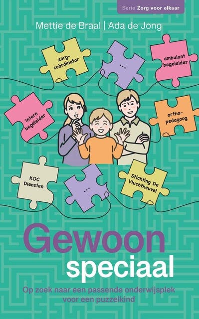 Gewoon speciaal: Op zoek naar een passende onderwijsplek voor een puzzelkind – omslag van het luisterboek van Ada de Jong,Mettie de Braal