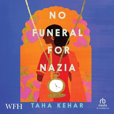 No Funeral For Nazia – omslag til lydbogen af Taha Kehar