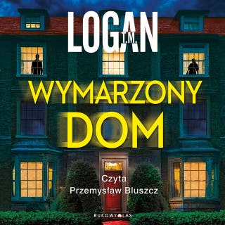 Wymarzony dom – okładka audiobooka, autor T. M. Logan
