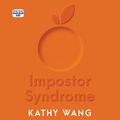 Impostor Syndrome – omslag til lydbogen af Kathy Wang