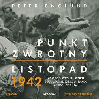 Punkt zwrotny. Listopad 1942. 40 osobistych historii z najważniejszego miesiąca II wojny światowej – okładka audiobooka, autor Peter Englund